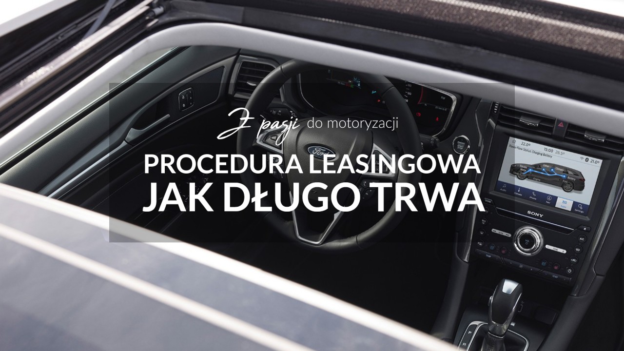 Jak długo trwa procedura zawarcia umowy leasingowej?