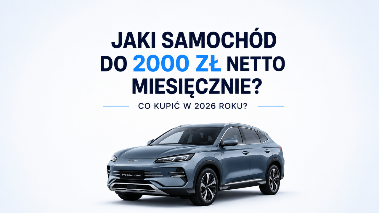 Samochód do 2000 zł netto miesięcznie – co kupić w 2026? | CarSigma