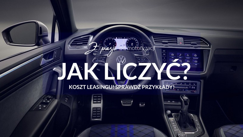 Jak liczyć koszt leasingu? Sprawdź przykłady